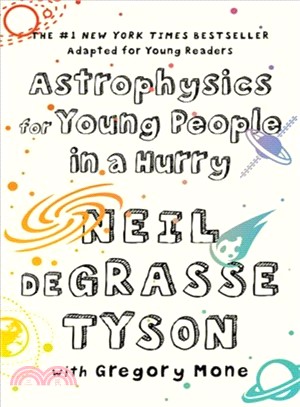 Astrophysics for young people in a hurry /
