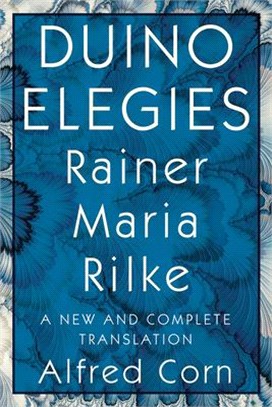 Duino Elegies: A New and Complete Translation