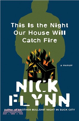 This Is the Night Our House Will Catch Fire : A Memoir