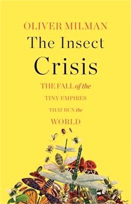The insect crisis :the fall ...