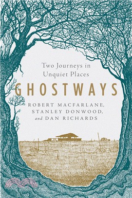 Ghostways :two journeys in unquiet places /