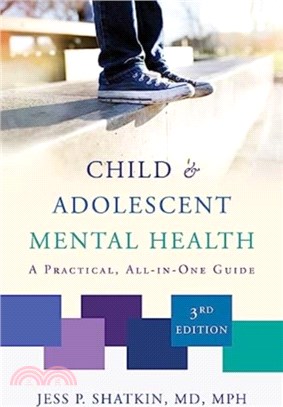 Child & Adolescent Mental Health：A Practical, All-in-One Guide