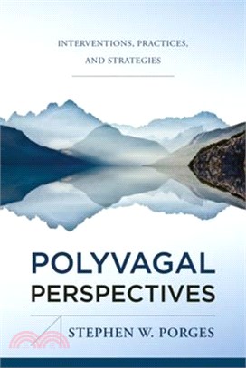 Polyvagal Perspectives: Interventions, Practices, and Strategies