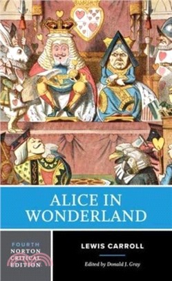 Alice in Wonderland：A Norton Critical Edition