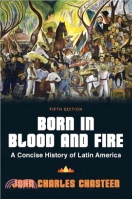 Born in Blood and Fire：A Concise History of Latin America