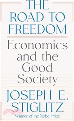 The Road to Freedom: Economics and the Good Society