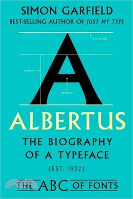 Albertus: The Biography of a Typeface