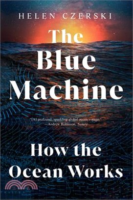 The Blue Machine: How the Ocean Works