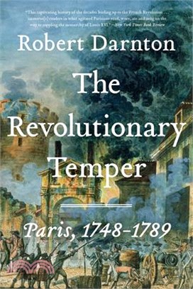 The Revolutionary Temper: Paris, 1748-1789