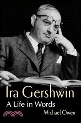 Ira Gershwin：A Life in Words