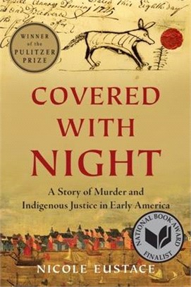 Covered with Night: A Story of Murder and Indigenous Justice in Early America (National Book Awards Finalist)