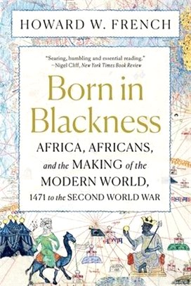 Born in Blackness: Africa, Africans, and the Making of the Modern World