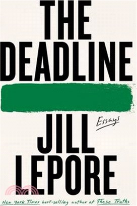 The Deadline: Essays