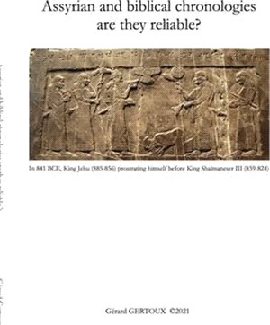 Assyrian and biblical chronologies are they reliable?