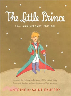 Little Prince ― 75th Anniversary Edition; Includes the History and Making of the Classic Story