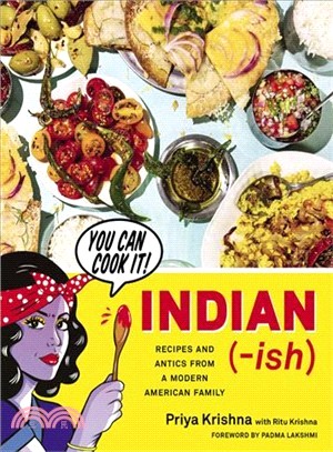 Indian-ish ― Recipes and Antics from a Modern American Family