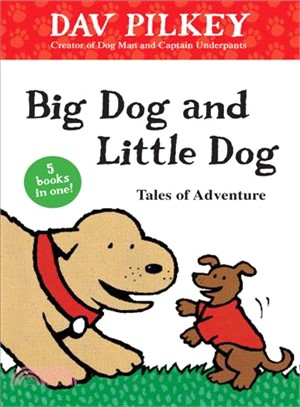 Big Dog and Little Dog Tales of Adventure