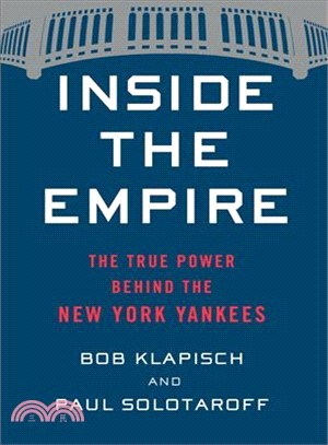 Inside the Empire ― The True Power Behind the New York Yankees