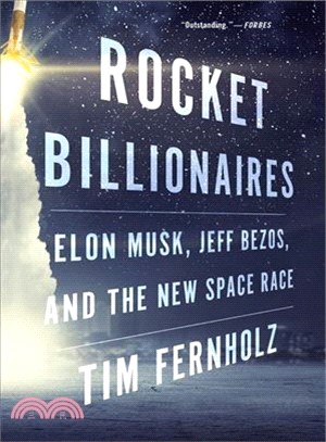Rocket Billionaires ― Elon Musk, Jeff Bezos, and the New Space Race