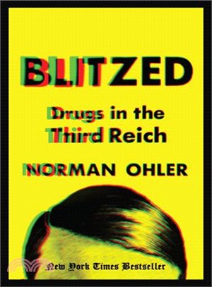 Blitzed ─ Drugs in the Third Reich