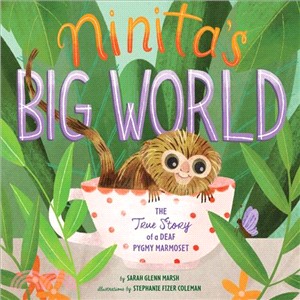 Ninita's Big World ― The True Story of a Deaf Pygmy Marmoset