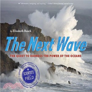 The Next Wave ― The Quest to Harness the Power of the Oceans