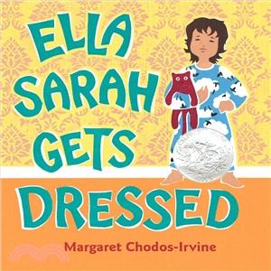 Ella Sarah Gets Dressed (Caldecott Medal Honor)