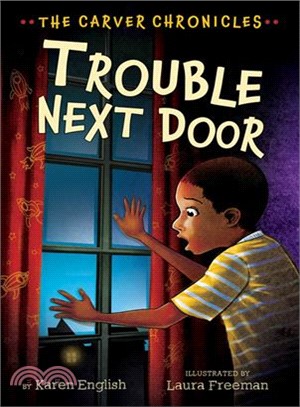 The carver chronicles 4 : Trouble next door