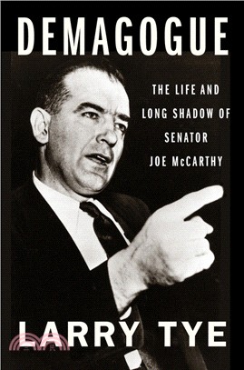 Demagogue ― The Life and Long Shadow of Senator Joe Mccarthy