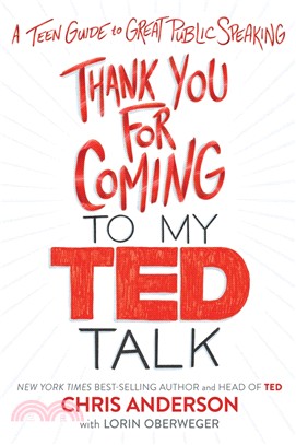 Thank You for Coming to My Ted Talk ― A Teen Guide to Great Public Speaking