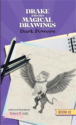 Drake and His Magical Drawings: Dark Powers