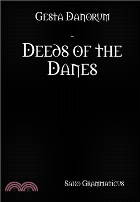 Gesta Danorum - Deeds of the Danes