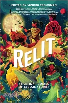 Relit: 16 Latinx Remixes of Classic Stories
