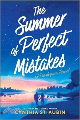 The Summer of Perfect Mistakes: A Romantic Comedy