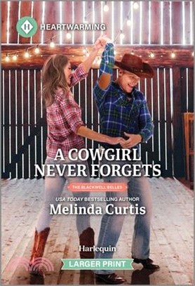 A Cowgirl Never Forgets: A Clean and Uplifting Romance