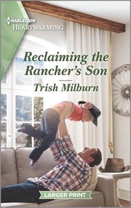Reclaiming the Rancher's Son: A Clean Romance