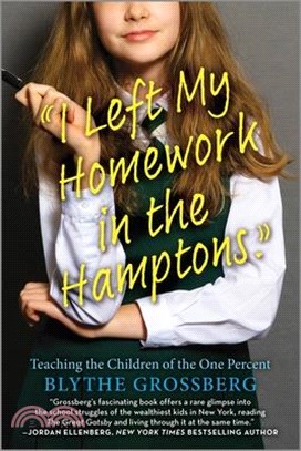 I Left My Homework in the Hamptons: Teaching the Children of the One Percent