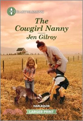 The Cowgirl Nanny: A Clean and Uplifting Romance