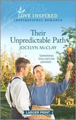 Their Unpredictable Path: An Uplifting Inspirational Romance