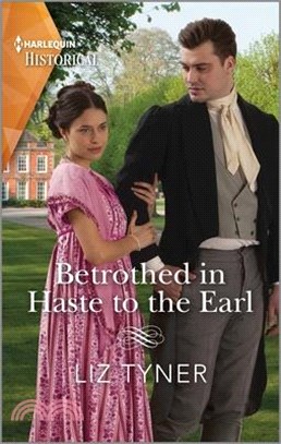 Betrothed in Haste to the Earl