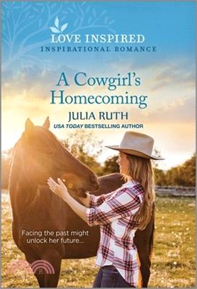 A Cowgirl's Homecoming: An Uplifting Inspirational Romance