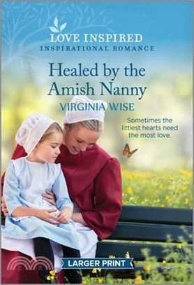 Healed by the Amish Nanny: An Uplifting Inspirational Romance