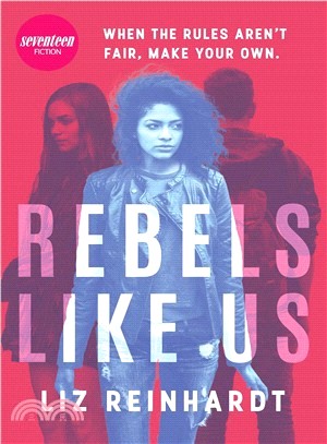 Rebels Like Us