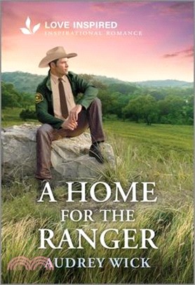 A Home for the Ranger: An Uplifting Inspirational Romance
