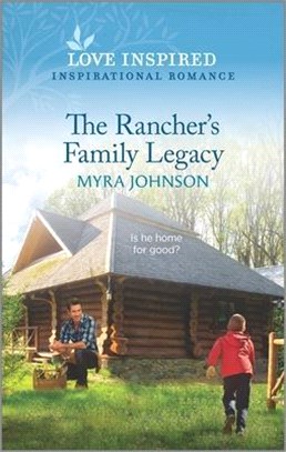 The Rancher's Family Legacy: An Uplifting Inspirational Romance