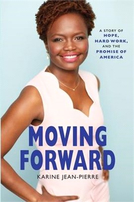 Moving Forward ― A Story of Hope, Hard Work, and the Promise of America