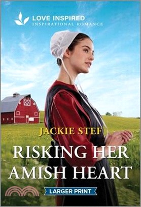 Risking Her Amish Heart: An Uplifting Inspirational Romance