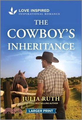 The Cowboy's Inheritance: An Uplifting Inspirational Romance