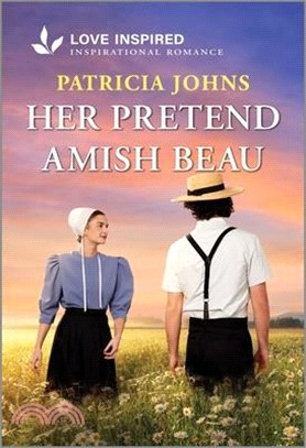 Her Pretend Amish Beau: An Uplifting Inspirational Romance