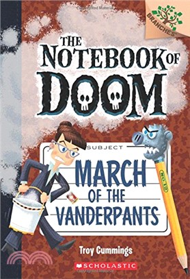 March of the Vanderpants: A Branches Book (The Notebook of Doom #12)(平裝本)
